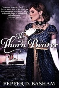 The Thorn Bearer by Pepper D. Basham